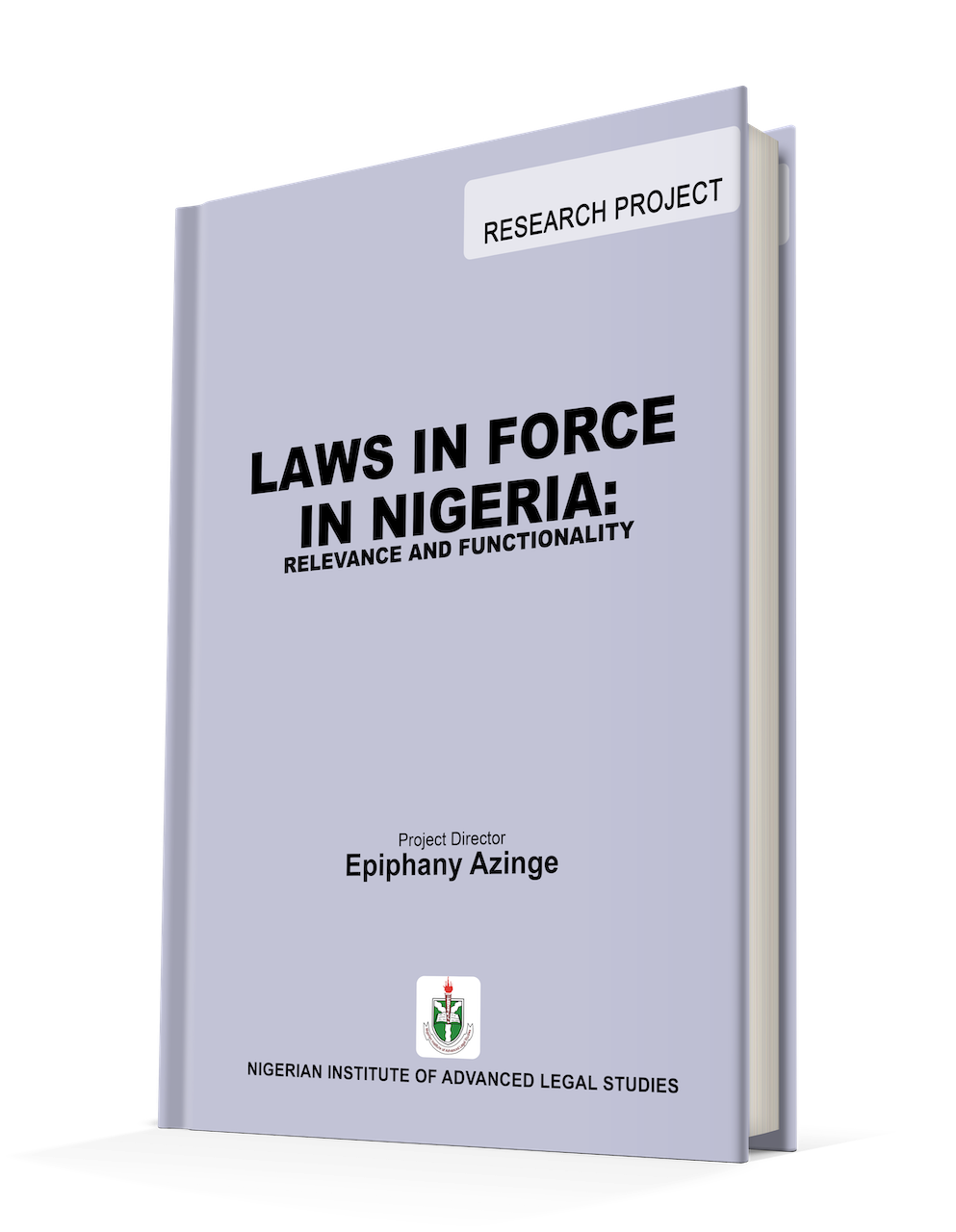 Laws In Force In Nigeria: Relevance And Functionality